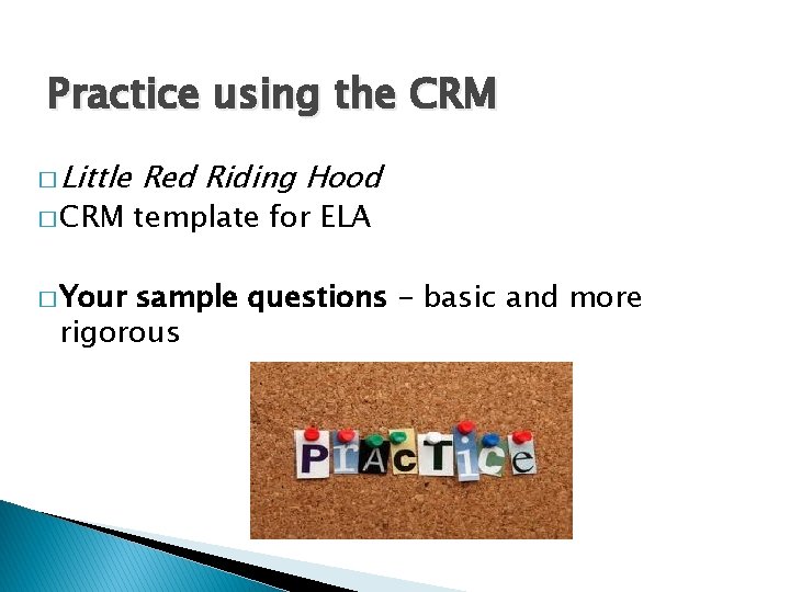 Practice using the CRM � Little � CRM � Your Red Riding Hood template