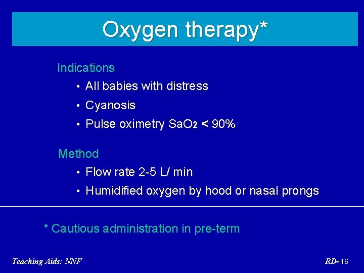 Respiratory distress Cause of significant morbidity and mortality
