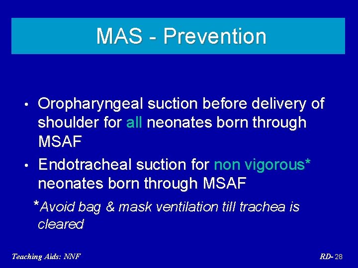 MAS - Prevention Oropharyngeal suction before delivery of shoulder for all neonates born through