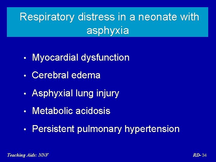 Respiratory distress in a neonate with asphyxia • Myocardial dysfunction • Cerebral edema •