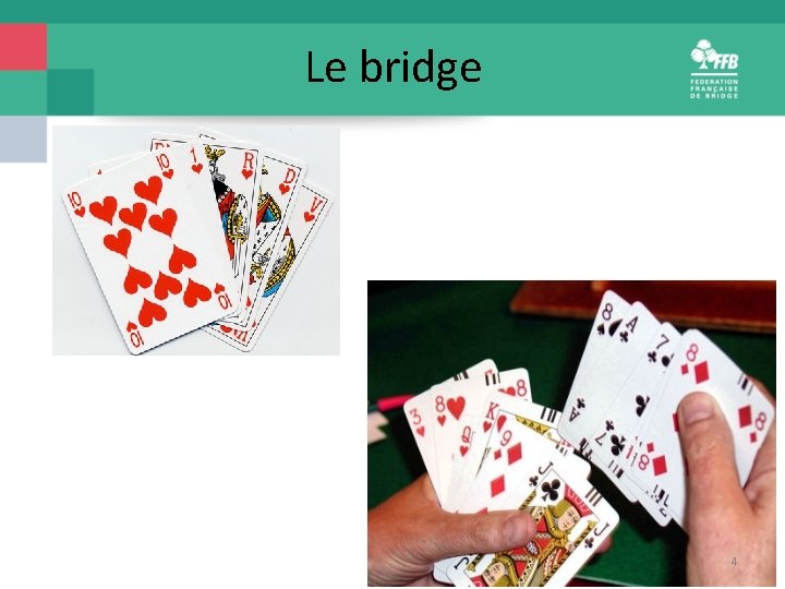 Le bridge 4 