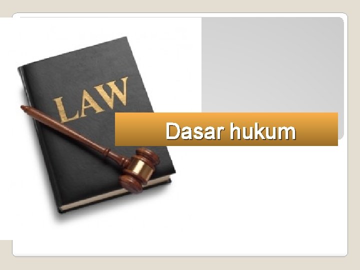 Dasar hukum 