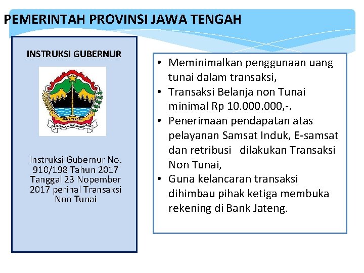 PEMERINTAH PROVINSI JAWA TENGAH INSTRUKSI GUBERNUR Instruksi Gubernur No. 910/198 Tahun 2017 Tanggal 23