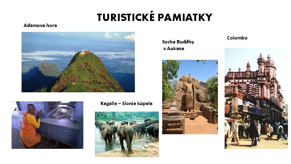 Adamova hora TURISTICKÉ PAMIATKY Socha Buddhy v Aukane Kegalle – Slonie kúpele Colombo 