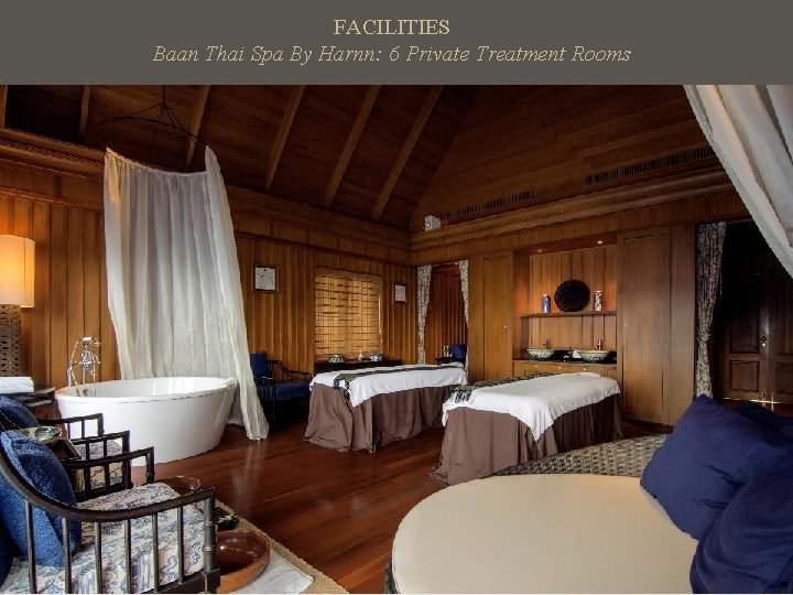 FACILITIES Baan Thai Spa By Harnn: 6 Private Treatment Rooms 