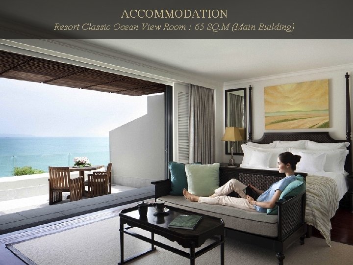 ACCOMMODATION Resort Classic Ocean View Room : 65 SQ. M (Main Building) 
