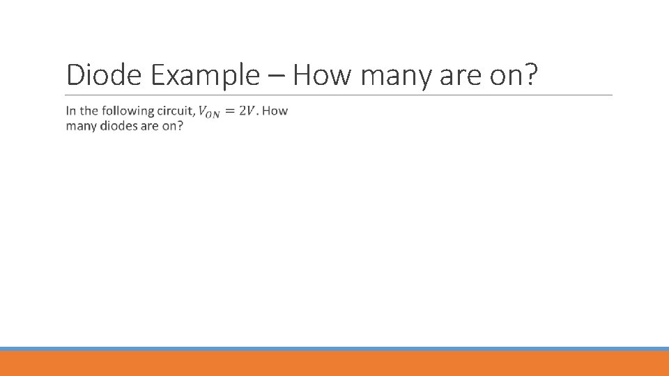 Diode Example – How many are on? 