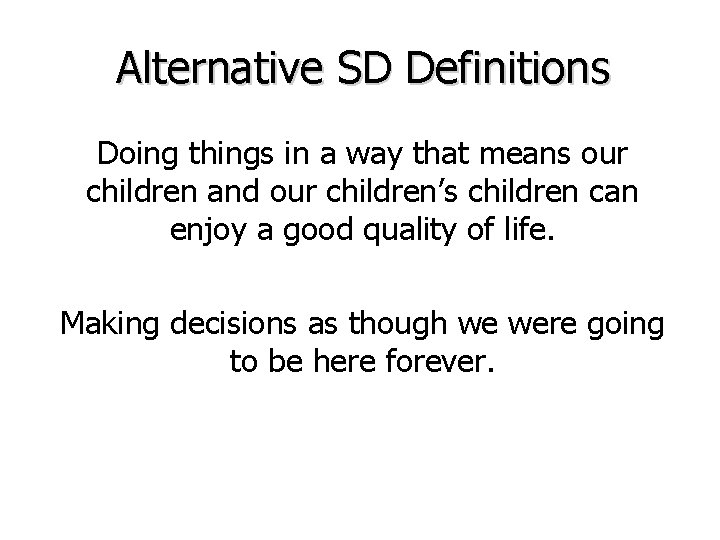 Alternative SD Definitions Doing things in a way that means our children and our