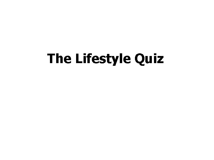 The Lifestyle Quiz 