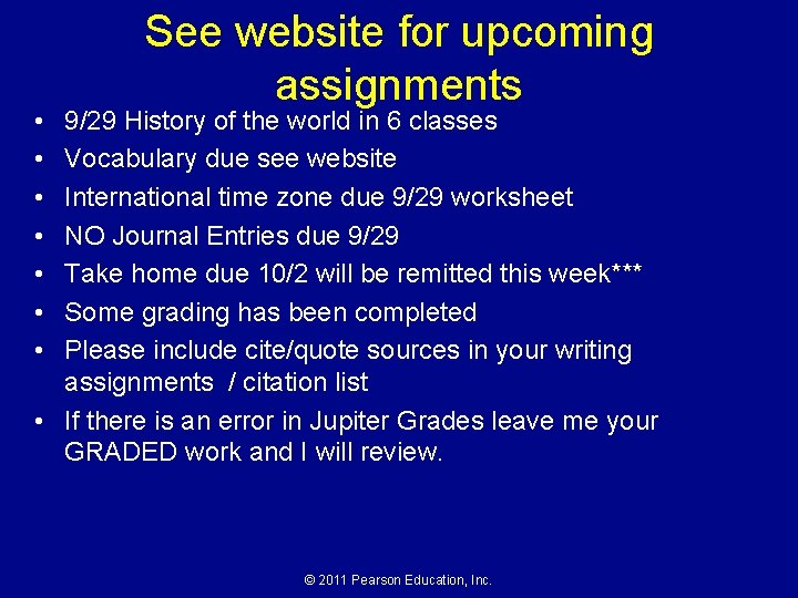  • • See website for upcoming assignments 9/29 History of the world in