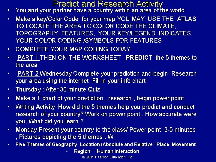 Predict and Research Activity • You and your partner have a country within an