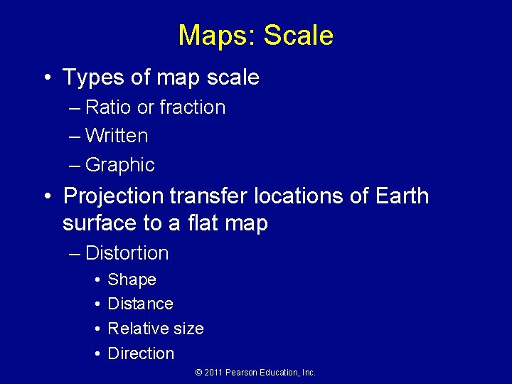 Maps: Scale • Types of map scale – Ratio or fraction – Written –