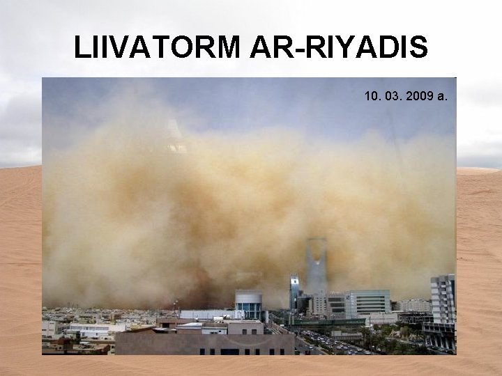 LIIVATORM AR-RIYADIS 10. 03. 2009 a. 