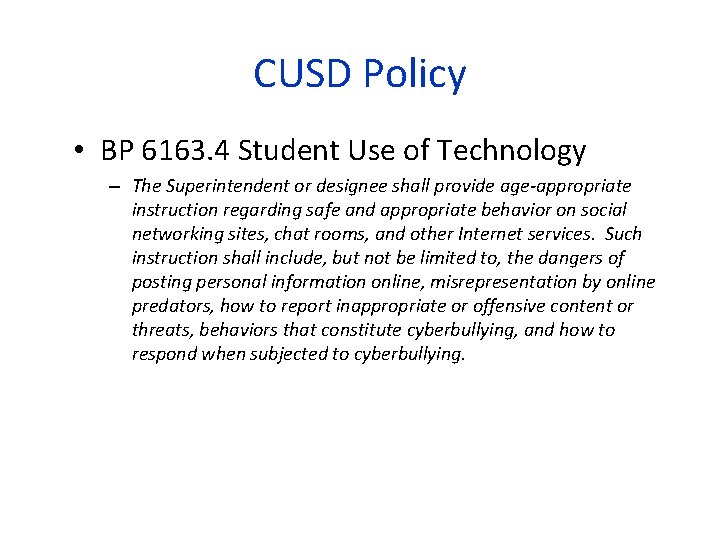CUSD Policy • BP 6163. 4 Student Use of Technology – The Superintendent or CUSD Policy • BP 6163. 4 Student Use of Technology – The Superintendent or