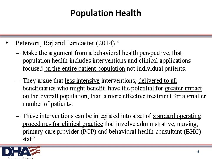 Population Health • Peterson, Raj and Lancaster (2014) 4 – Make the argument from