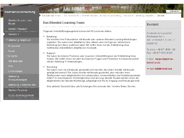 Das Blended Learning-Team Folgende Unterstützungsangebote können wir für Lehrende leisten: § Beratung Sie möchten
