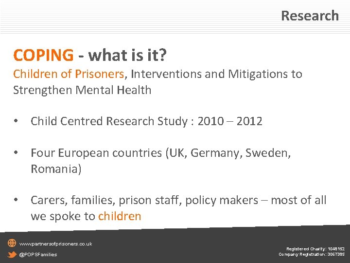 Research COPING - what is it? Children of Prisoners, Interventions and Mitigations to Strengthen