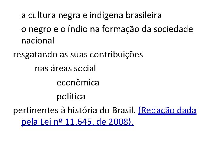 a cultura negra e indígena brasileira o negro e o índio na formação da