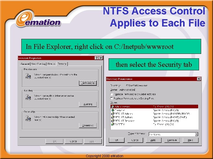 NTFS Access Control Applies to Each File In File Explorer, right click on C: