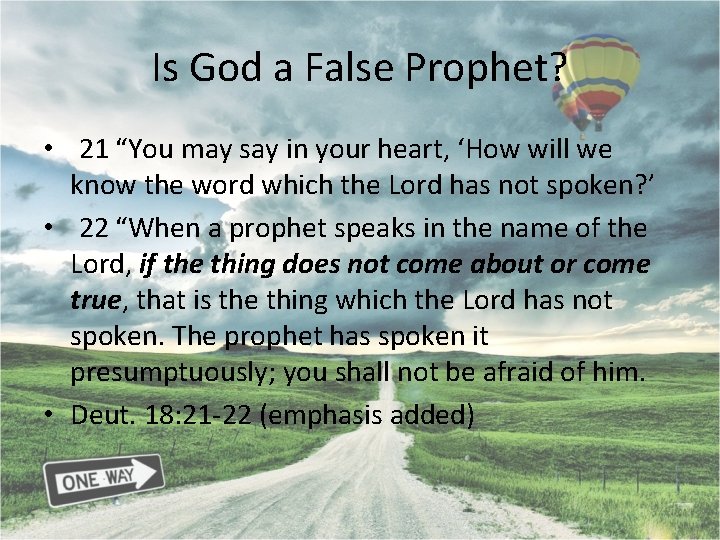 Is God a False Prophet? • 21 “You may say in your heart, ‘How