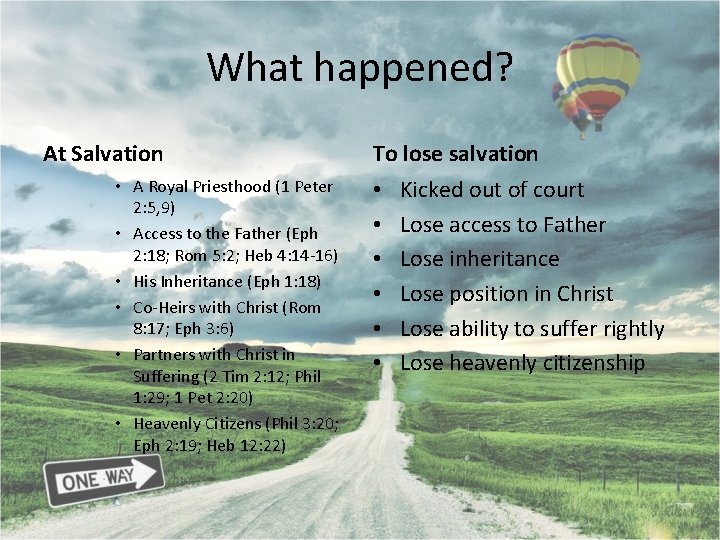 What happened? At Salvation • A Royal Priesthood (1 Peter 2: 5, 9) •