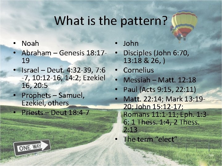 What is the pattern? • Noah • Abraham – Genesis 18: 1719 • Israel