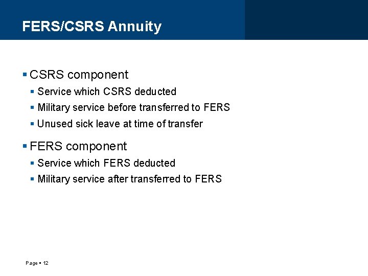 FERS/CSRS Annuity CSRS component Service which CSRS deducted Military service before transferred to FERS