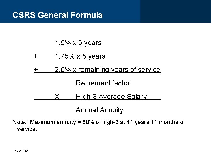 CSRS General Formula 1. 5% x 5 years + 1. 75% x 5 years