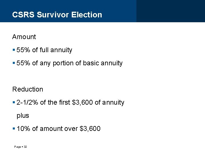 CSRS Survivor Election Amount 55% of full annuity 55% of any portion of basic