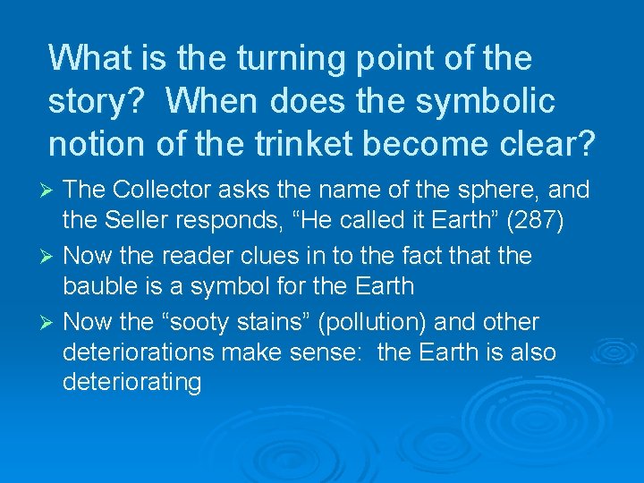 What is the turning point of the story? When does the symbolic notion of