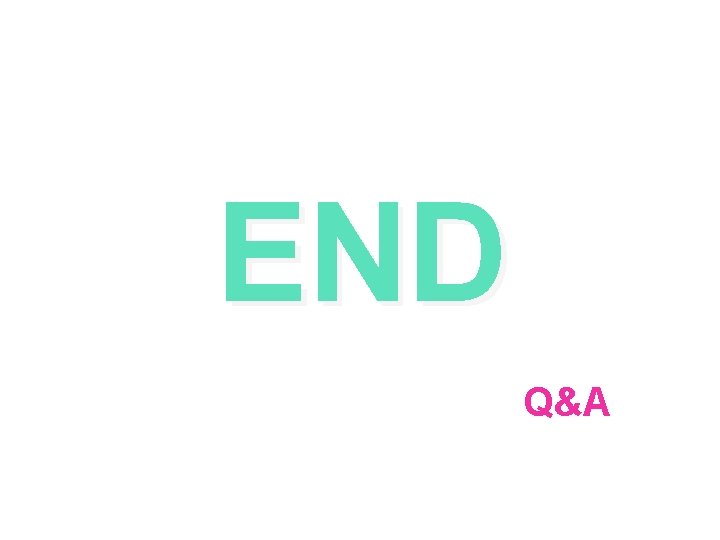END Q&A 