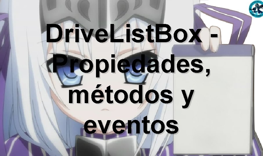 Drive. List. Box - Propiedades, métodos y eventos Drive. List. Box - Propiedades, métodos y eventos