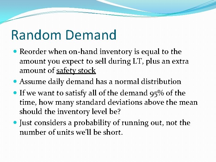 Random Demand Reorder when on-hand inventory is equal to the amount you expect to