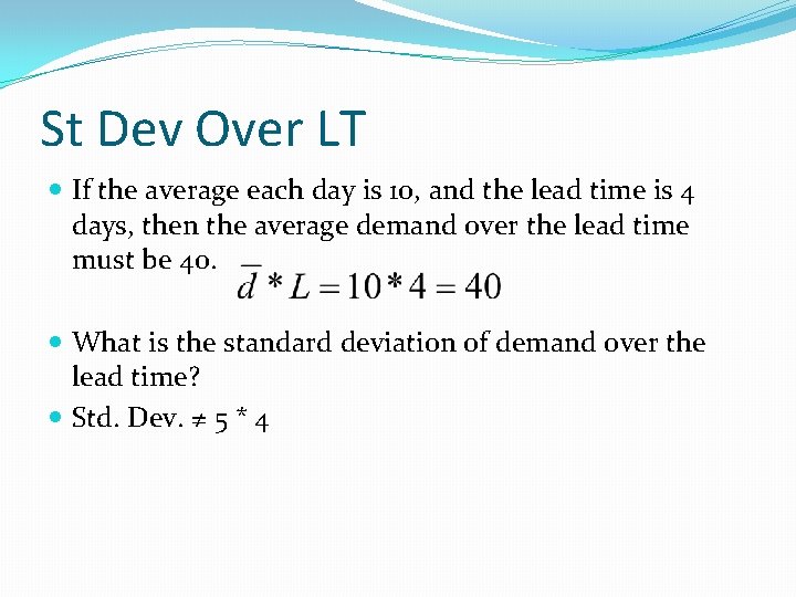 St Dev Over LT If the average each day is 10, and the lead