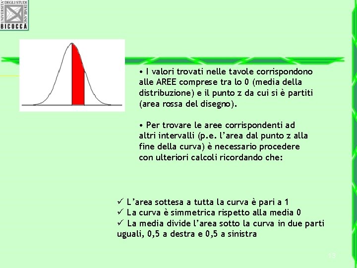  • I valori trovati nelle tavole corrispondono alle AREE comprese tra lo 0