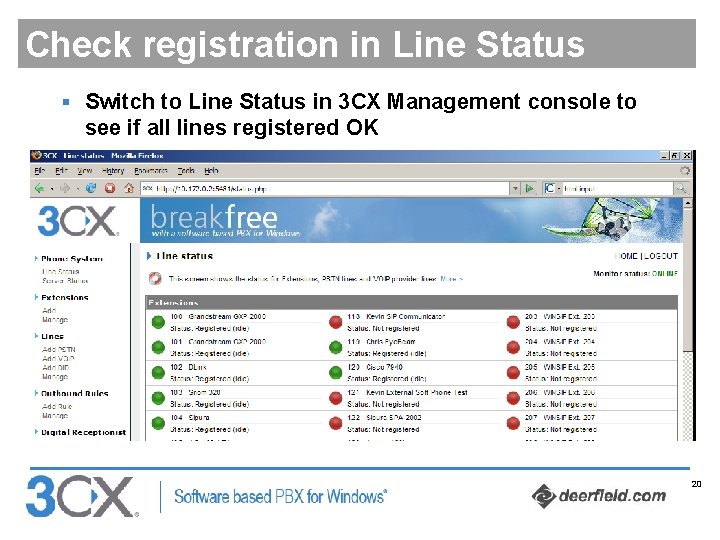 Check registration in Line Status screen § Switch to Line Status in 3 CX