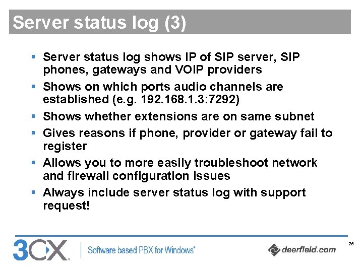 Server status log (3) § Server status log shows IP of SIP server, SIP