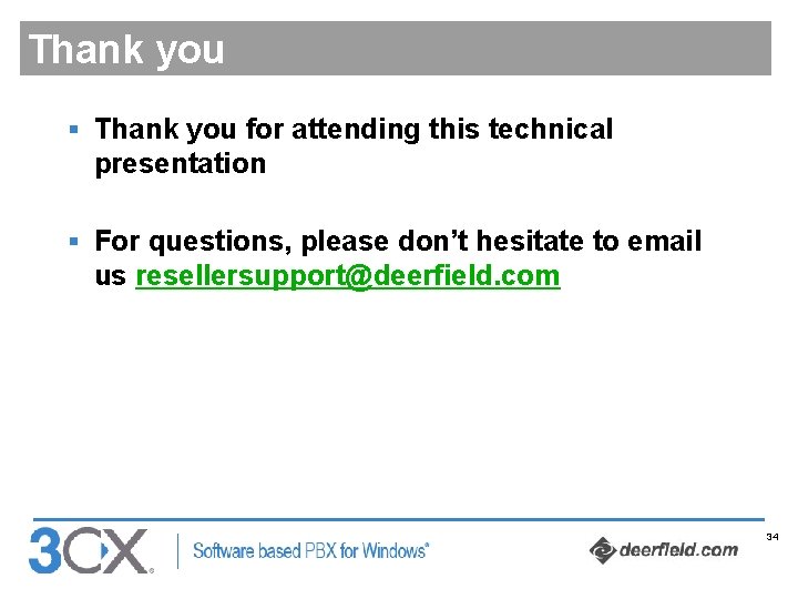 Thank you § Thank you for attending this technical presentation § For questions, please