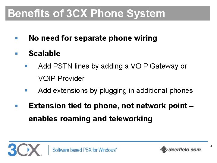 Benefits of 3 CX Phone System § No need for separate phone wiring §