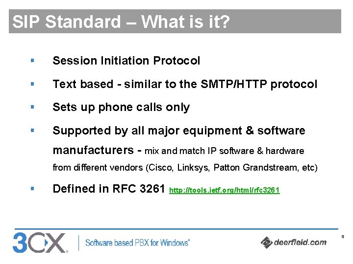 SIP Standard – What is it? § Session Initiation Protocol § Text based -
