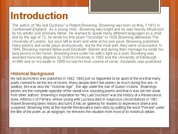 Introduction The author of “My last Duchess” is Robert Browning was born on May