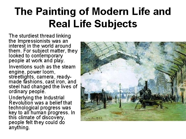 The Painting of Modern Life and Real Life Subjects The sturdiest thread linking the