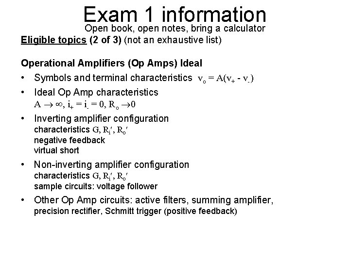 Exam 1 information Open book, open notes, bring a calculator Eligible topics (2 of