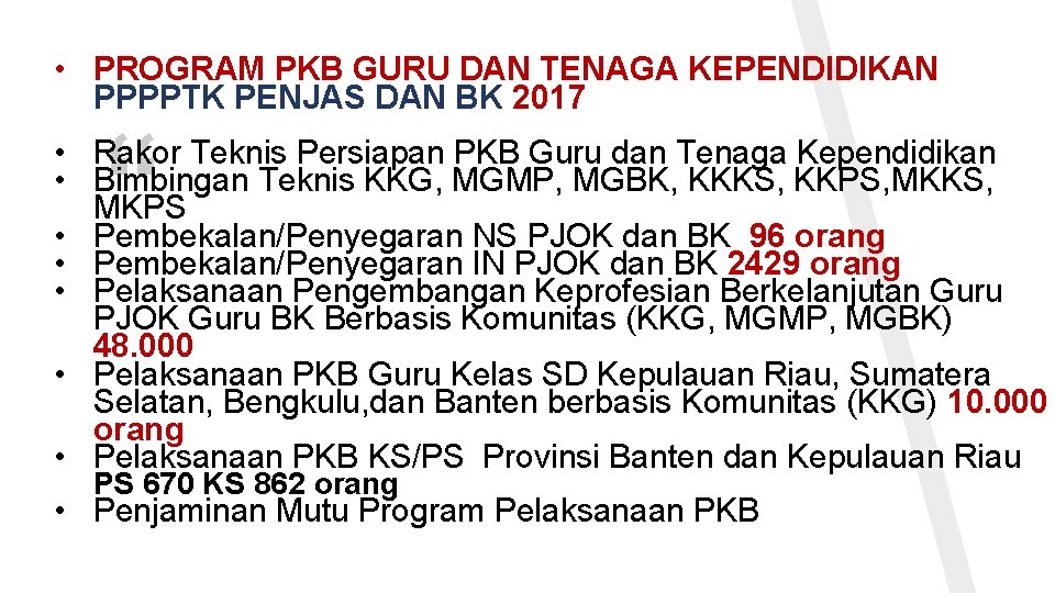  • PROGRAM PKB GURU DAN TENAGA KEPENDIDIKAN PPPPTK PENJAS DAN BK 2017 “