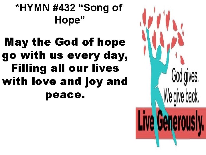 *HYMN #432 “Song of Hope” May the God of hope go with us every