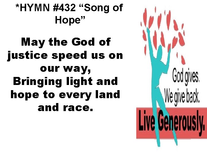 *HYMN #432 “Song of Hope” May the God of justice speed us on our