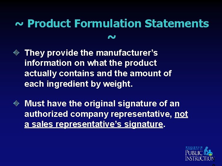 ~ Product Formulation Statements ~ They provide the manufacturer’s information on what the product