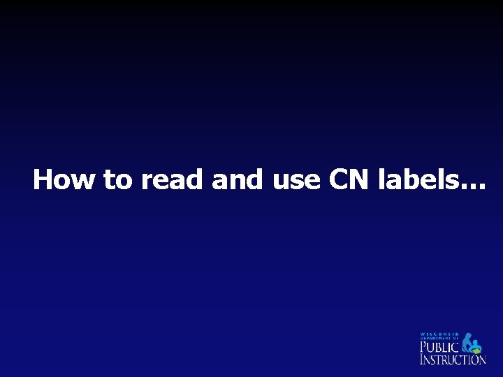 How to read and use CN labels… 