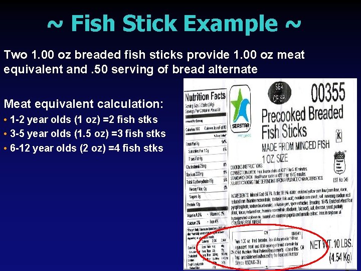 ~ Fish Stick Example ~ Two 1. 00 oz breaded fish sticks provide 1.