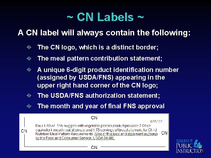 ~ CN Labels ~ A CN label will always contain the following: The CN